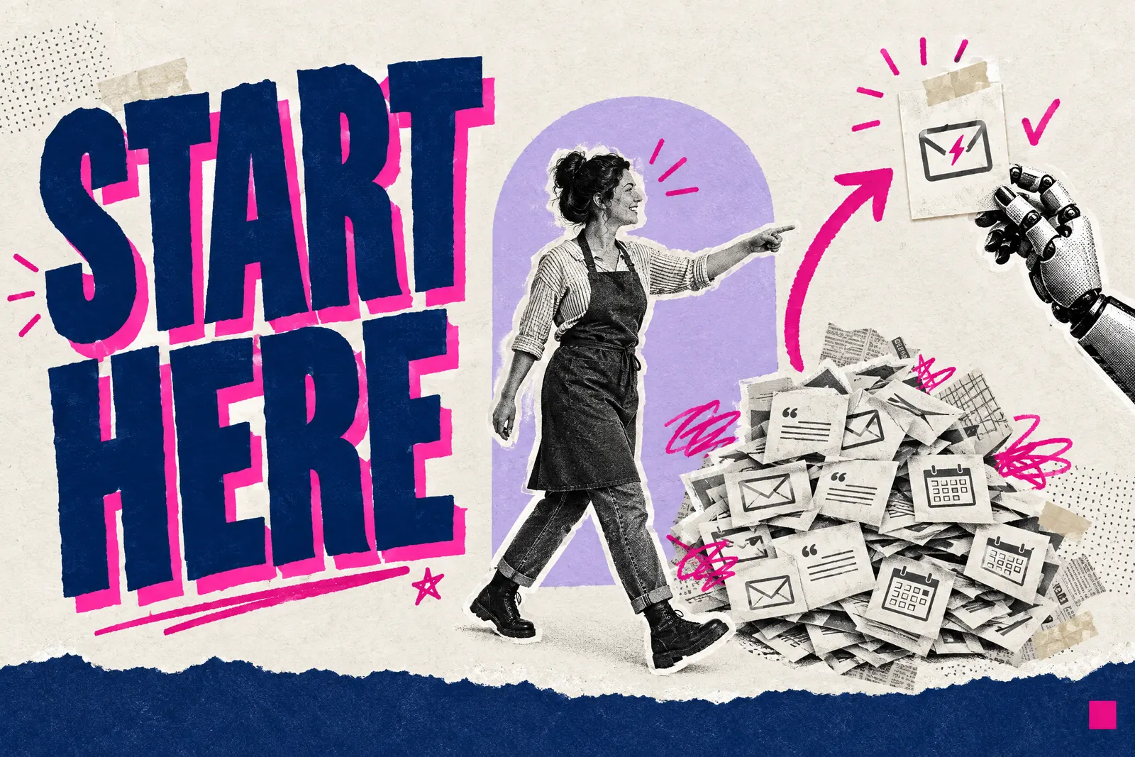 Typographic collage with the words START HERE as an owner points to the first task to automate